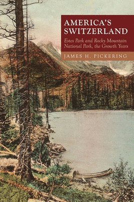 James H. Pickering - America's Switzerland, Häftad