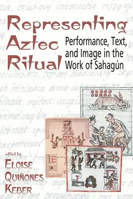 Eloise Quiñones Keber - Representing Aztec Ritual, Häftad. Tillgänglighet: Tillfälligt slut