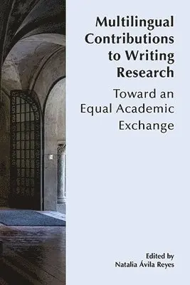 Natalia Ávila Reyes - Multilingual Contributions to Writing Research, Häftad. Tillgänglighet: Lägg i varukorg