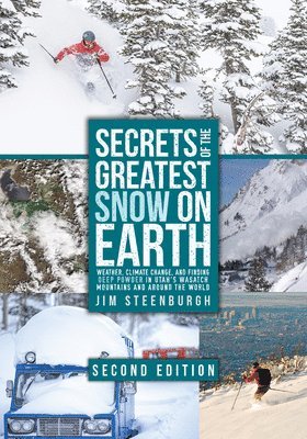 Jim Steenburgh - Secrets of the Greatest Snow on Earth, Häftad