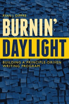 Ryan J. Dippre - Burnin' Daylight, Häftad. Tillgänglighet: Lägg i varukorg