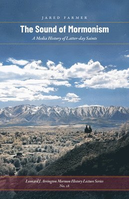 Jared Farmer - Sound of Mormonism, Häftad. Tillgänglighet: Tillfälligt slut