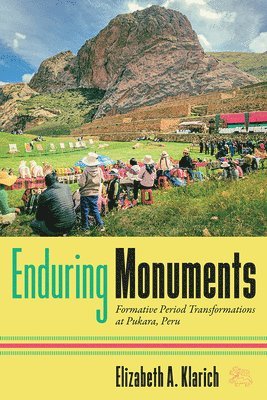 Elizabeth A Klarich - Enduring Monuments, Inbunden