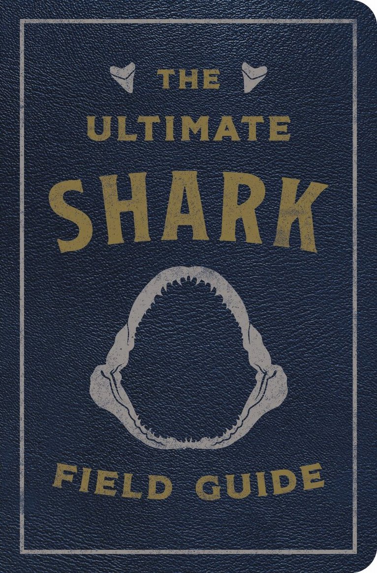 Thomas Nelson - Ultimate Shark Field Guide, Inbunden