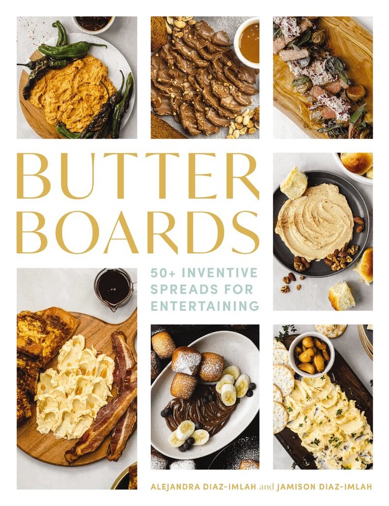 Alejandra Diaz-Imlah, Jamison Diaz-Imlah - Butter Boards, Inbunden. Tillgänglighet: Tillfälligt slut
