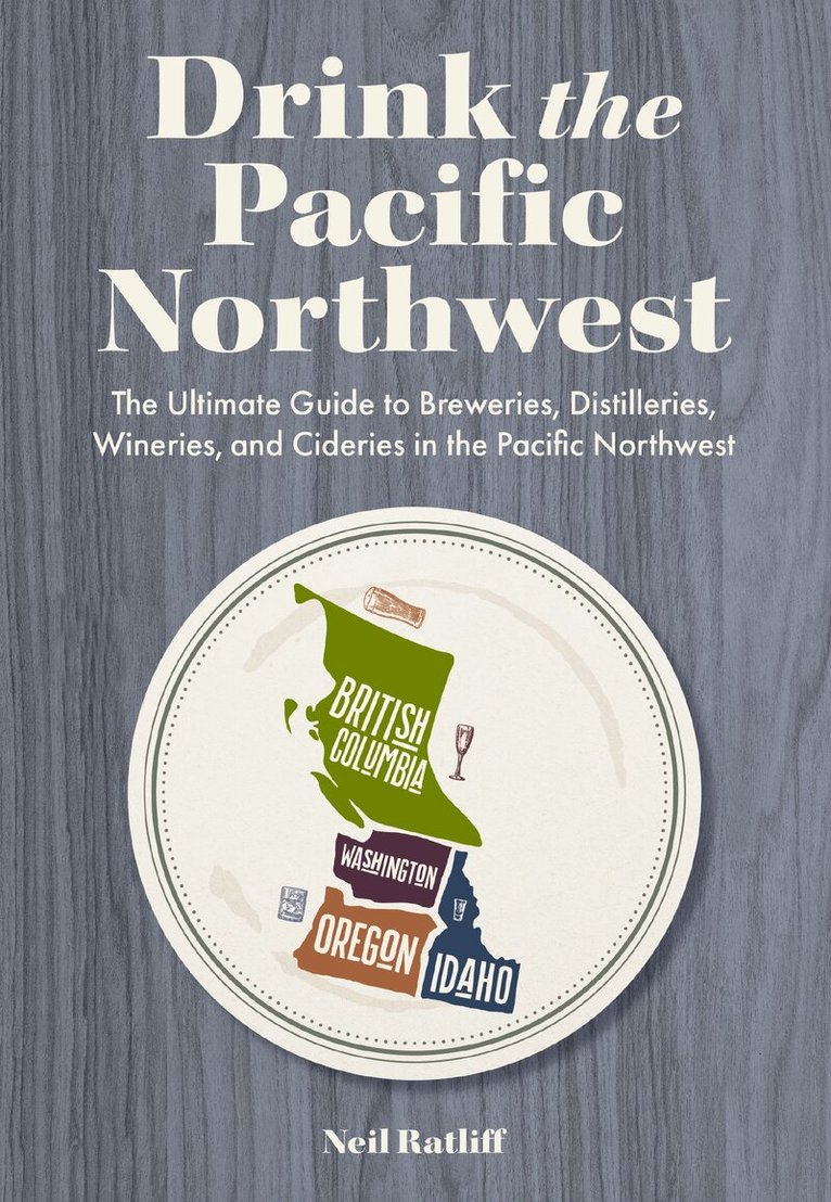 Neil Ratliff - Drink the Pacific Northwest, Häftad