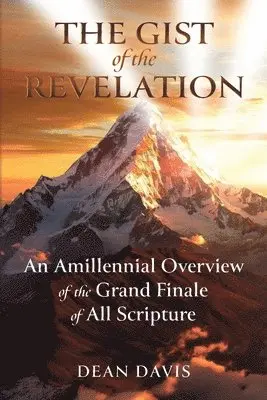Dean Davis - Gist of the Revelation, Häftad. Tillgänglighet: Lägg i varukorg
