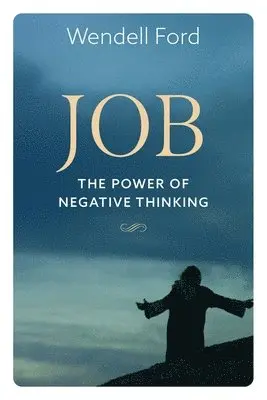 Wendell Ford - Job The Power Of Negative Thinking, Häftad. Tillgänglighet: Lägg i varukorg