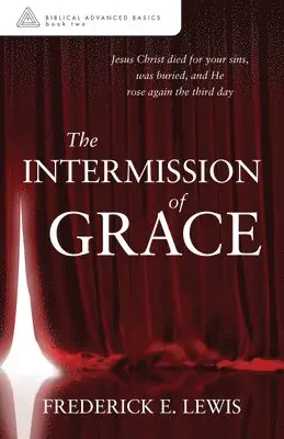 Frederick E Lewis - Intermission of Grace, Häftad. Tillgänglighet: Lägg i varukorg