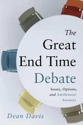 Dean Davis - Great End Time Debate, Häftad. Tillgänglighet: Lägg i varukorg