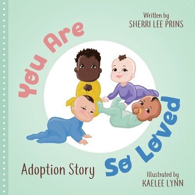 Sherri Lee Prins - You Are So Loved - Adoption Story, Häftad. Tillgänglighet: Lägg i varukorg