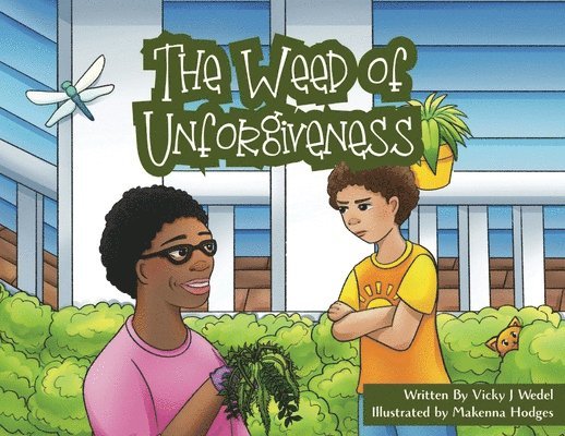 Vicky J Wedel - Weed of Unforgiveness, Häftad