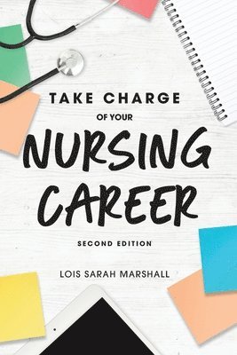 Lois Marshall - Take Charge of Your Nursing Career, Häftad