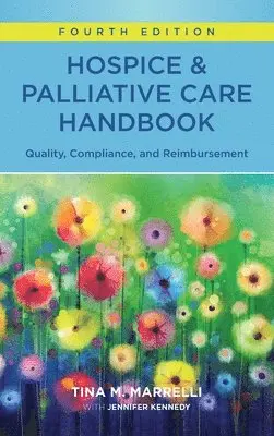 Tina Marrelli - Hospice & Palliative Care Handbook, Fourth Edition, Häftad. Tillgänglighet: Lägg i varukorg
