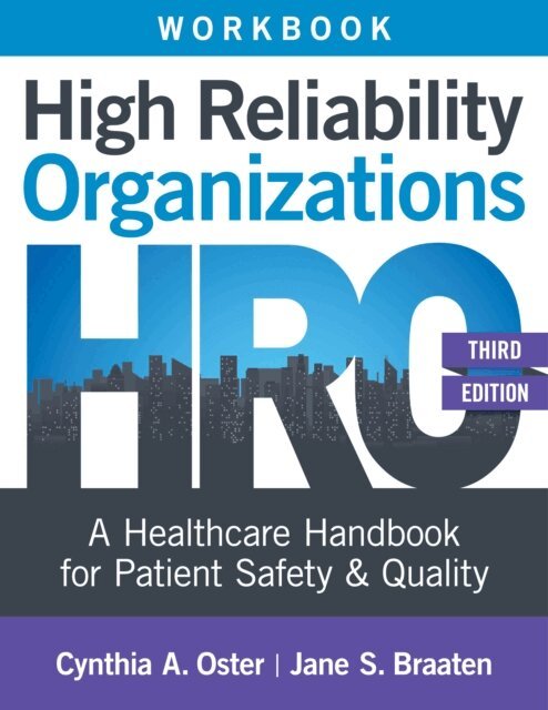 Jane S. Braaten, Cynthia A. Oster - Workbook for High Reliability Organizations, Third Edition, E-bok