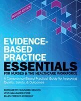 Bernadette Melnyk, Lynn Gallagher-Ford, Ellen Fineout-Overholt - Evidence-Based Practice Essentials for Nurses & the Healthcare Workforce, Häftad