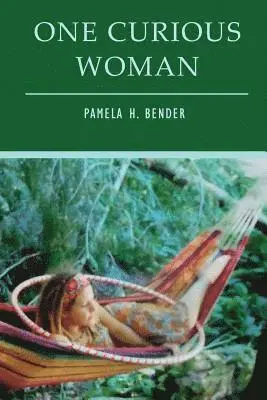 Pamela H. Bender - One Curious Woman, Häftad. Tillgänglighet: Lägg i varukorg