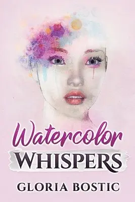 Gloria Bostic - Watercolor Whispers, Häftad. Tillgänglighet: Lägg i varukorg