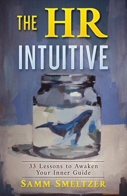Samm Smeltzer - HR Intuitive, E-bok