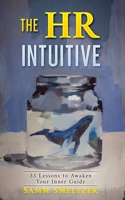 Samm Smeltzer - HR Intuitive, Inbunden