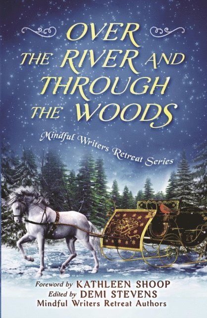 Demi Stevens - Over the River and Through the Woods, E-bok