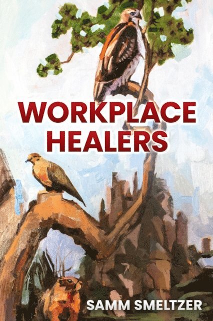 Samm Smeltzer - Workplace Healers, E-bok