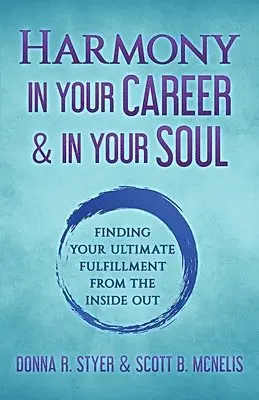 Donna R Styer, Scott B McNelis - Harmony In Your Career & In Your Soul, Häftad. Tillgänglighet: Lägg i varukorg
