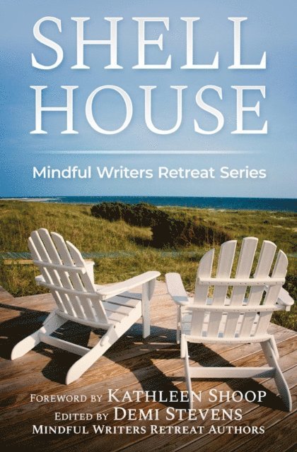 Phil Giunta, Kathleen Shoop, Demi Stevens - Shell House, E-bok