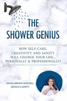 Deana Brown Mitchell - Shower Genius, Häftad. Tillgänglighet: Lägg i varukorg