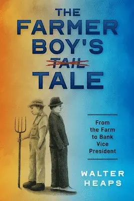 Walt Heaps - Farmer Boy's Tale, Häftad. Tillgänglighet: Lägg i varukorg