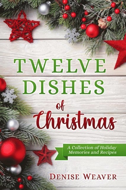 Denise Weaver - Twelve Dishes of Christmas, E-bok