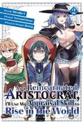 As a Reincarnated Aristocrat, I'll Use My Appraisal Skill to Rise in the World 2 (manga)