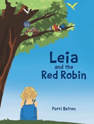 Patti Belton - Leia and the Red Robin, Inbunden