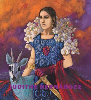 Judithe Hernández: Beyond Myself, Somewhere, I Wait for My Arrival, Inbunden