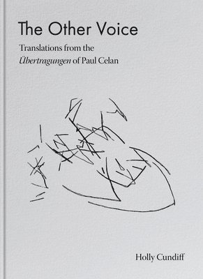 Other Voice: Translations from the Übertragungen of Paul Celan, Inbunden