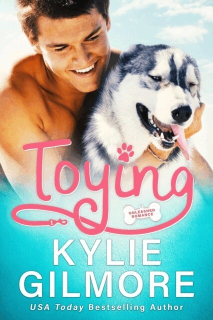 Kylie Gilmore - Toying (Unleashed Romance, Book 4), E-bok