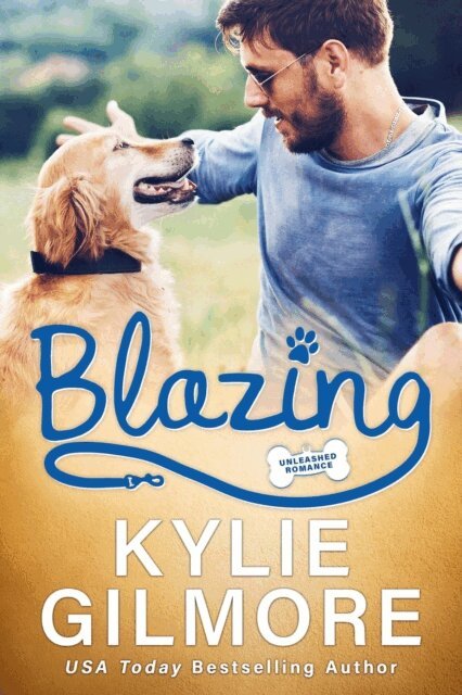 Kylie Gilmore - Blazing (Unleashed Romance, Book 5), E-bok