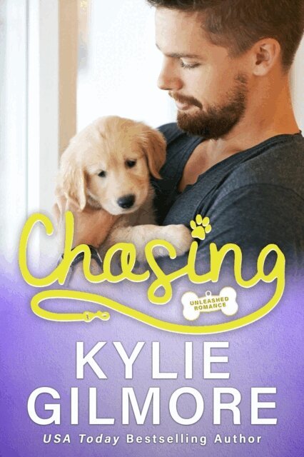 Kylie Gilmore - Chasing (Unleashed Romance, Book 6), E-bok