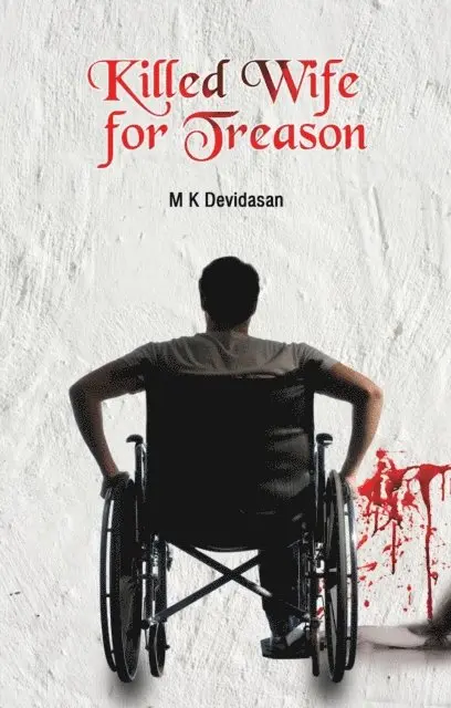 M K Devidasan - Killed Wife  For Treason, E-bok. Tillgänglighet: Lägg i varukorg