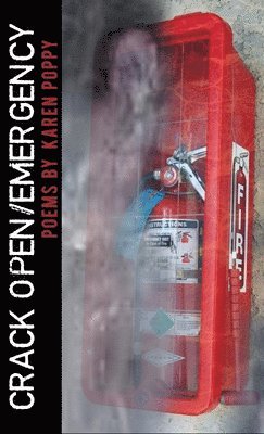Karen Poppy - Crack Open/Emergency, Inbunden