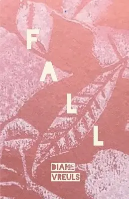 Diane Vreuls - Fall, Häftad. Tillgänglighet: Lägg i varukorg