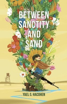 Yael S Hacohen - Between Sanctity and Sand, Häftad