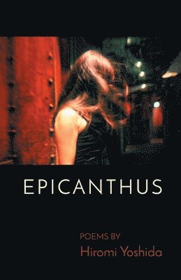 Hiromi Yoshida - Epicanthus, Häftad