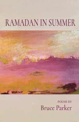 Bruce Parker - Ramadan in Summer, Häftad