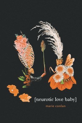 Marie Conlan - Neurotic Love Baby, Häftad