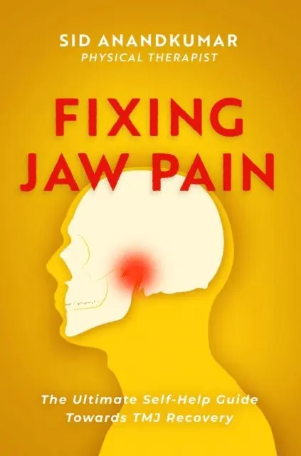 Sid Anandkumar - Fixing Jaw Pain, E-bok. Tillgänglighet: Lägg i varukorg