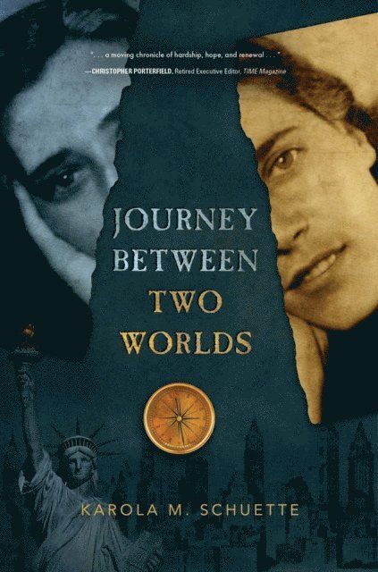 Karola M. Schuette - Journey Between Two Worlds, E-bok