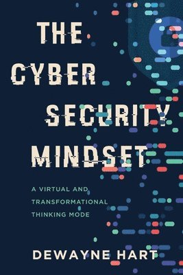 Dewayne Hart - Cybersecurity Mindset, Häftad. Tillgänglighet: Lägg i varukorg
