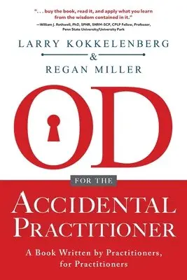 Larry Kokkelenberg, Regan Miller - Od for the Accidental Practitioner, Häftad. Tillgänglighet: Lägg i varukorg