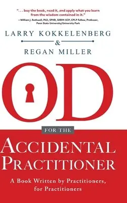 Larry Kokkelenberg, Regan Miller - OD for the Accidental Practitioner, Inbunden. Tillgänglighet: Lägg i varukorg